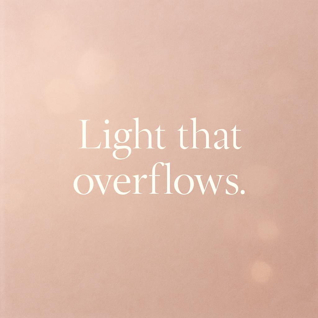 Creative Light that overflows